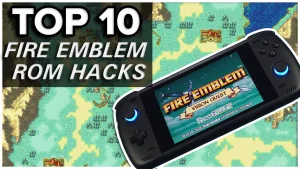 Top 10 Fire Emblem Romhacks
