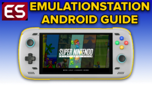 EmulationStation on Android Setup Guide EmulationStation on Android Setup Guide