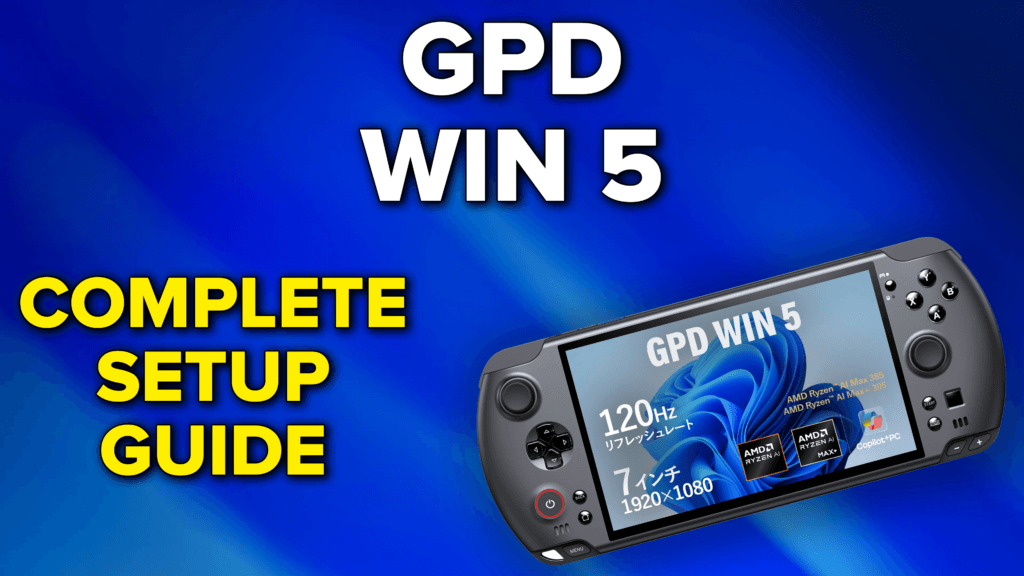 GPD Win 5 Setup Guide