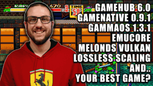 GameHub 6.0, GameNative 0.9.1, GammaOS 1.3.1 & Lossless Scaling on Android! // Joey's Retro Newscast news apr 24 31 2026